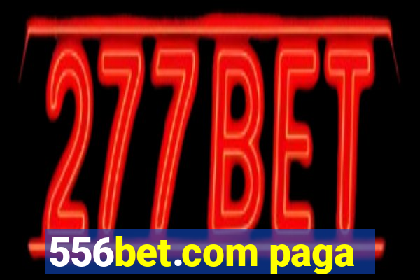 556bet.com paga